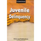 Amar Law Publication's Juvenile Delinquency by Dr. Sheetal Kanwal
